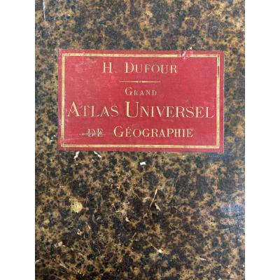 H. Dufour Grand Universal Atlas Of Geography Height 63 Cm Late XIXth