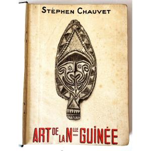 Chauvet Stephen. The Indigenous Arts Of New Guinea 1930 Original Edition