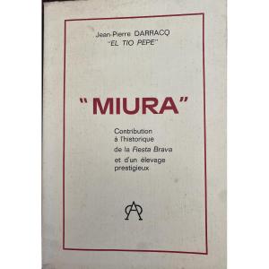 Miura El Tio Pepe Jean Pierre Darracq Contribution To The History Of The Fiesta Brava Toros