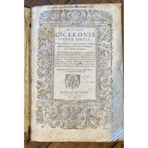 Marcus Tullii Ciceronis Opera Omnia -original Ed From 1606 - Works By Ciceron Geneve J Chouet