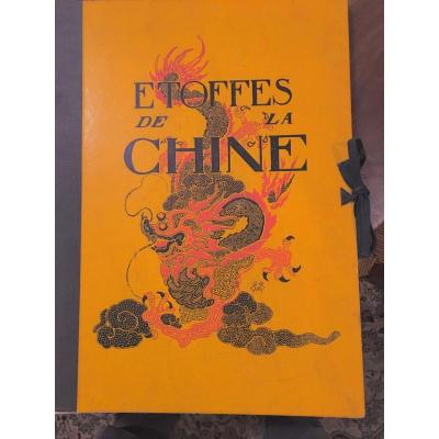 Les étoffes De La Chine, Tissus Et Broderies, Ardenne De Tizac (h. d')