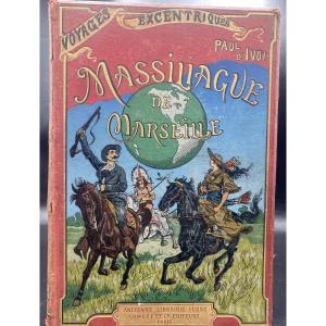 Old Book By Paul d'Ivoi. Massiliague Of Marseille With Autograph 
