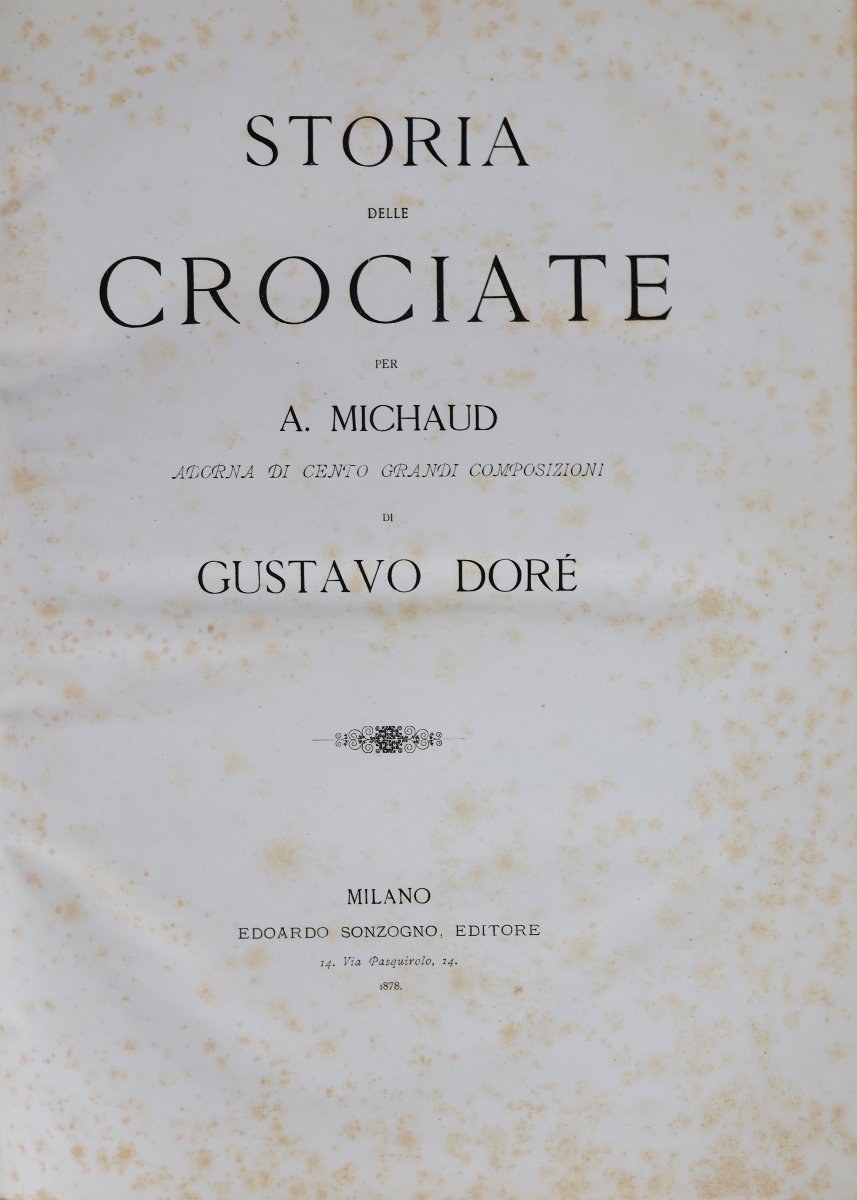 Michaud A. Storia delle Crociate.. cento grandi composizioni di Gustavo Doré. Sonzogno. 1878-photo-3