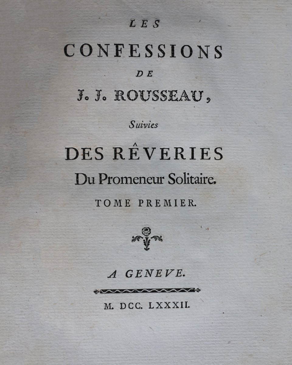Rousseau J.J. Les Confessions.. A Geneve, 1782. Second partie des Confessions.. A Genève, 1789-photo-2
