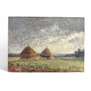 Oil On Cardboard - Landscape Haystacks - édouard Febure - Early 20th Century 