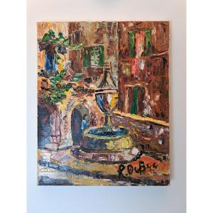 Roland Dubuc, Fountain Of Vence, Oil On Canvas, 20th Century.