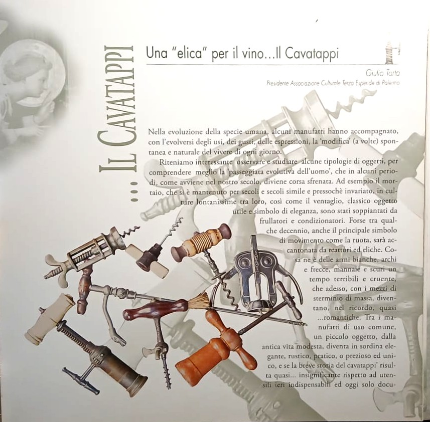 Collezione Museo di oltre 70 cavatappi rari e curiosi ed oggetti legati alla cultura del vino. 