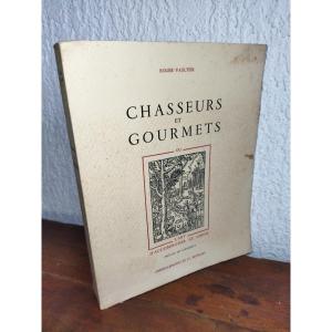 Hunters And Gourmets The Art Of Preparing Game Numbered 807 Roger Vaultier 1951 
