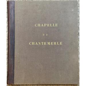Large Album "the Chapel Of Chantemerle" By Mieusement C. 1880