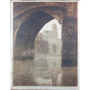 "albi Cathedral In The Arch Of The Old Bridge" C.-j. Renaud Artist's Proof Salon 1927