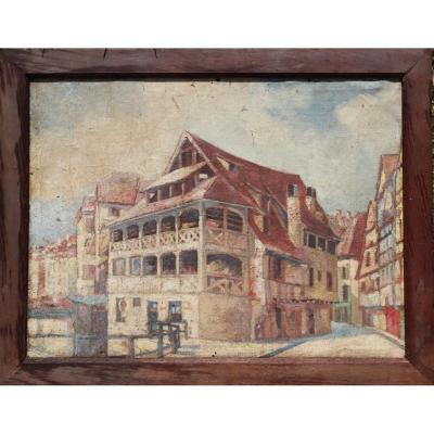 French School Circa 1910 : "house Of Tanners In Strasbourg"
