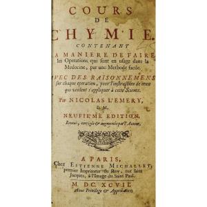 l'Emery (nicolas) - Chemistry Course. Paris, Chez Michallet, 1697.