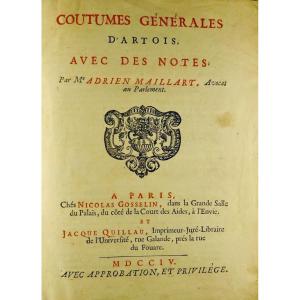 Maillart (adrien) - General Customs Of Artois With Notes. Chez Gosselin And Quillau, 1704.