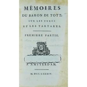 Tott (baron De) - Memoirs Of Baron De Tott On The Turks And The Tartars. Amsterdam, 1784.