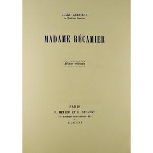 Lemaitre (jules) - Madame Récamier. Helleu And Sergent, 1930. First Edition.