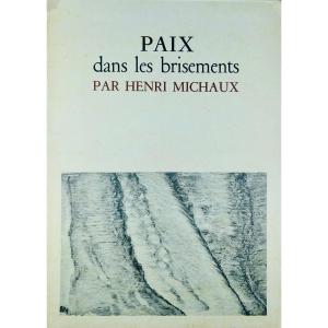 Michaux (henri) - Peace In Brokenness. Flinker, 1959, Illustrated By The Author.
