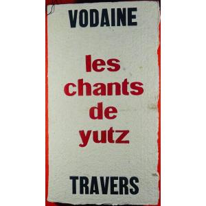Vodaine (jean) - The Songs Of Yutz. Fougerolles, Revue Travers, 2008.