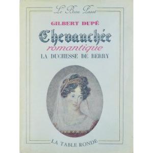 Dupré - Romantic Ride. The Duchess Of Berry. The Round Table, 1946, Numbered Copy.