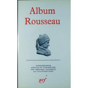Gagnebin (bernard) - Rousseau Album. Paris, éditions Gallimard, 1976, In Publisher's Cardboard.