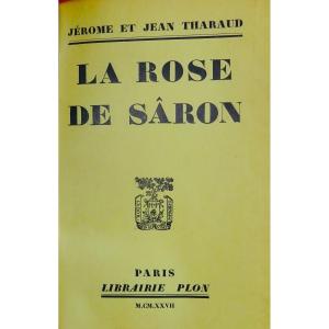 Tharaud (jérome And Jean) - The Rose Of Sâron. Librairie Plon, 1927, Numbered And Bound Copy