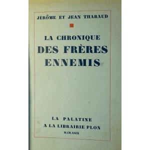 Tharaud (jérome And Jean) - The Chronicle Of Enemy Brothers. Librairie Plon, 1929, Numbered.
