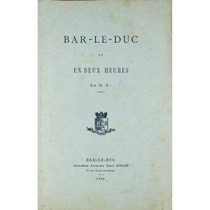 Bar-le-duc Seen In Two Hours. Bar-le-duc, émile Collot, 1890. Paperback, Vintage.