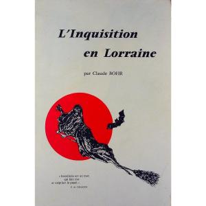 Bohr (claude) - The Inquisition In Lorraine. Imprimerie Du Center Professionel, 1973, Paperback.