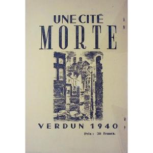 Boulhaut - A Dead City. The City Of Verdun June 11 - August 31, 1940. Paperback And Illustrated.