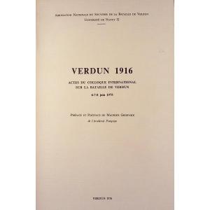 Verdun 1916: Proceedings Of The International Conference On The Battle Of Verdun (june 6-7-8, 1975). 1976