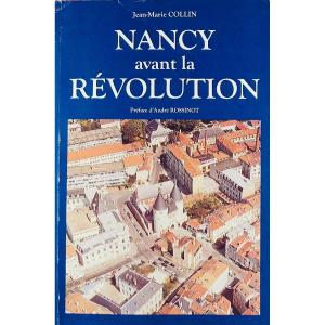 Collin (jean-marie) - Nancy Before The Revolution. Nancy, Chez l'Auteur, 2003, Paperback.