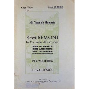 Cordier (jean) - At Our Place! In The Land Of Romaric. Remiremont, The Coquette Of The Vosges. 1946.