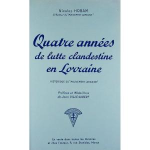 Hobam (nicolas) - Four Years Of Clandestine Struggle In Lorraine. Paperback, 1948, Good Condition.