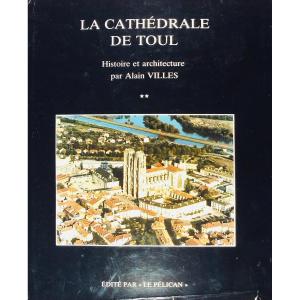 Humbert Bombardier Campanni Regnier Cities - Toul Cathedral Ancient Iconography. 1980.
