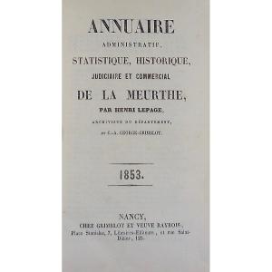 Lepage And George-grimblot - Administrative Directory Of Meurthe. 1853, In Period Binding.
