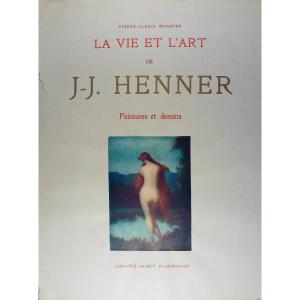 Muenier - The Life And Art Of J.-j. Henner. Paintings And Drawings. Flammarion, 1927, Paperback.