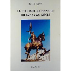 Mugnier - Joan Of Arc Statuary From The 16th To The 20th Century. At The Author's, 2008, Paperback.