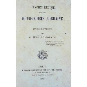 Munier-jolain - The Old Regime In A Lorraine Bourgeoisie. Historical Study. 1885, Paperback.