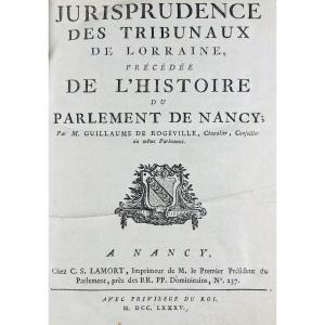 Rogeville - Jurisprudence Of The Courts Of Lorraine. Lamort, 1785, In Period Binding.