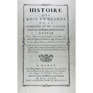 Thibault (françois Timothée) - History Of The Laws And Customs Of Lorraine And Barrois. 1763.