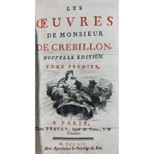 Crebillon (prosper Jolyot De) - The Works Of Monsieur De Crébillon. At Prault, 1754.