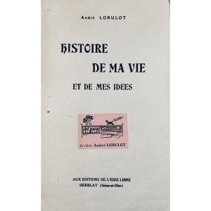 Lorulot (andré) - Story Of My Life And My Ideas. Herblay, The Free Idea", Circa 1942.