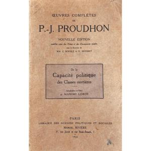 Proudhon - Complete Works. On The Political Capacity Of The Working Classes. Rivière, 1924.