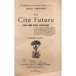 Tabouriech (ernest) - The City Of The Future. Essay On A Scientific Utopia. Stock, 1910, Paperback.
