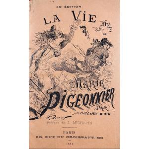 The Life Of Marie Pigeonnier By One Of Her ***. 20 Rue Du Croissant, 1881, In A Binding.