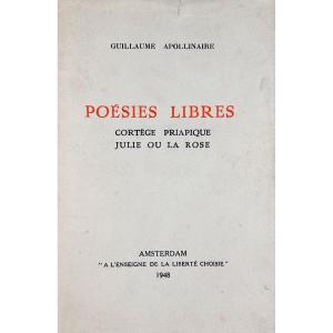 Apollinaire (guillaume) - Free Poems: Priapic Procession, Julie Or The Rose. 1948, Paperback.