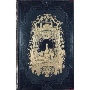 Brillat Savarin - The Physiology Of Taste. Gabriel De Gonet, Circa 1850, Illustrated By Bertall.