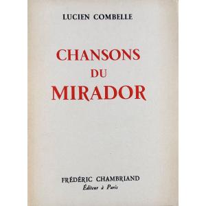 Combelle (louis) - Songs From The Lookout. Paris, Frédéric Chambriand, 1951, Dedication From The Author.