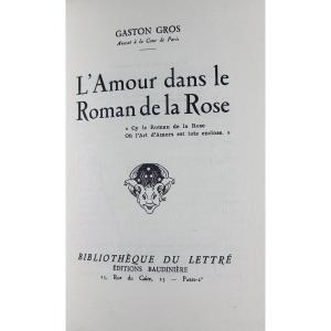 Gros (gaston) - Love In The Romance Of The Rose. Baudinière, 1925, Numbered Copy.
