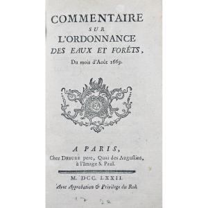 [law] - Commentary On The Water And Forestry Ordinance Of August 1669. Started In 1772.