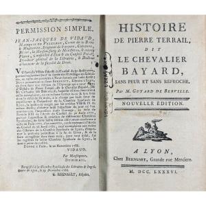 Guyard De Berville - History Of Pierre Terrail Known As The Knight Bayard. Lyon, 1786. 